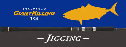 Giant Killing 1G BC Jigging